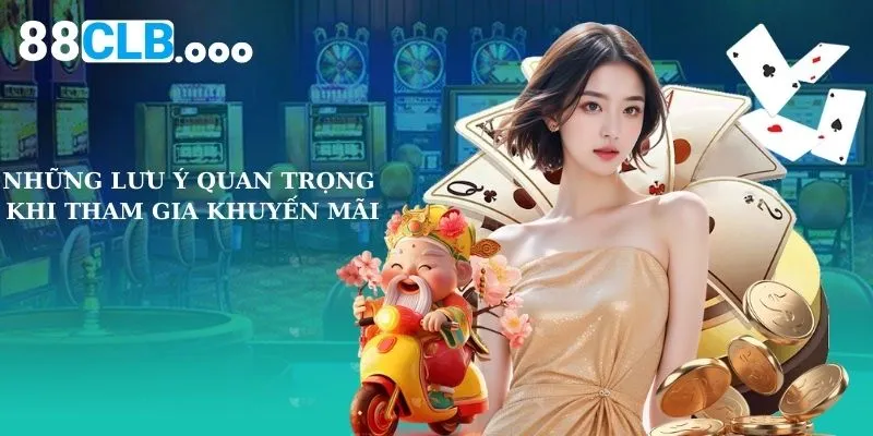 Những lưu ý quan trọng khi tham gia khuyến mãi