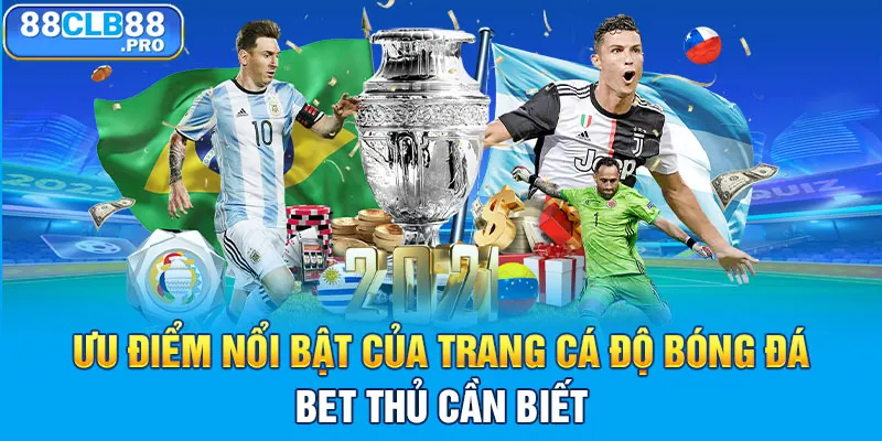 Ưu điểm nổi bật của trang cá độ bóng đá bet thủ cần biết
